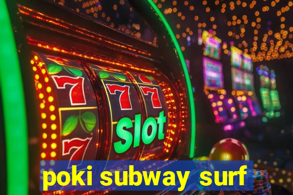 poki subway surf